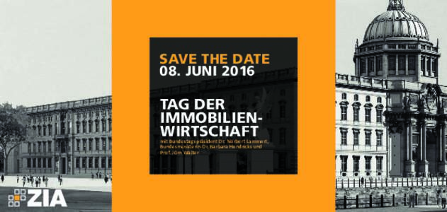 SAVE THE DATE 08. JUNI 2016 TAG DER IMMOBILIENWIRTSCHAFT