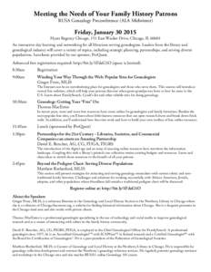 Meeting the Needs of Your Family History Patrons RUSA Genealogy Preconference (ALA Midwinter) Friday, January[removed]Hyatt Regency Chicago, 151 East Wacker Drive, Chicago, IL[removed]An interactive day learning and networ