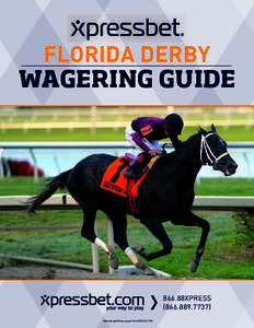 FLORIDA DERBY WAGERING GUIDE 866.88XPRESS[removed]National gambling support line[removed]