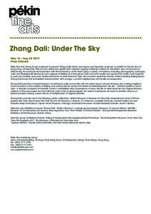 Zhang Dali: Under The Sky May 16 – Aug 23, 2015 Press Release Pékin Fine Arts (Hong Kong) is pleased to present Zhang Dali’s latest cyanotypes and figurative sculpture on exhibit for the first time in Hong Kong. Zha