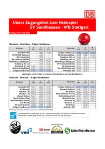 Unser Zugangebot zum Heimspiel SV Sandhausen - VfB Stuttgart Freitag, denMannheim - Heidelberg - St.Ilgen-Sandhausen