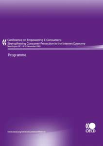 Programme  Background In follow-up to the 2008 OECD Ministerial Meeting on the Future of the Internet Economy, the OECD’s Committee on Consumer Policy has initiated a review of the 1999 OECD Guidelines for Consumer