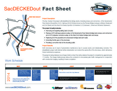 SacDECKEDout Fact Sheet Project Description The Sac Decked Out project will rehabilitate the bridge decks, including ramps and connectors, of the Sacramento River Viaduct (the portion of U.S. Highway 50 (US 50) also know