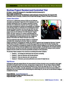 RESEARCH: Gay Men & Men Who Have Sex with Men & Women - African American  Bruthas Project Randomized Controlled Trial PI: Emily A. Arnold PhD (Academic PI), Carla Dillard Smith MA (Community PI) Co-PI: Susan M. Kegeles P