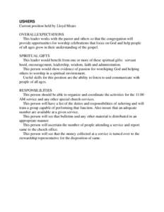 USHERS Current position held by Lloyd Mears OVERALLEXPECTATIONS This leader works with the pastor and others so that the congregation will provide opportunities for worship celebrations that focus on God and help people 