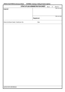 STRATA PLAN FORM 3A (Annexure Sheet)  WARNING: Creasing or folding will lead to rejection STRATA PLAN ADMINISTRATION SHEET