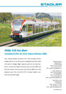 RABe 520 low-floor articulated EMUs for Swiss Federal Railways (SBB) Swiss Federal Railways purchased GTW 2/8 articulated electric
