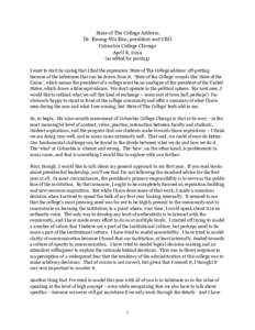 State of The College Address Dr. Kwang-Wu Kim, president and CEO Columbia College Chicago April 8, 2014 (as edited for posting) I want to start by saying that I find the expression ‘State of The College address’ off-