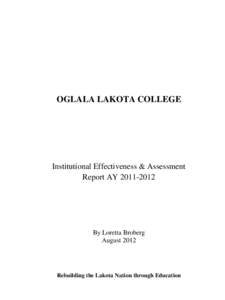 OGLALA LAKOTA COLLEGE  Institutional Effectiveness & Assessment Report AY[removed]By Loretta Broberg