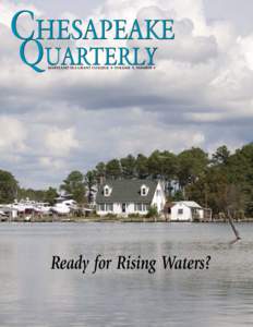 CHESAPEAKE QUARTERLY MARYLAND SEA GRANT COLLEGE • VOLUME 9, NUMBER 4 Ready for Rising Waters?