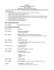 AGENDA  Collaborative Learning Network  April 4 ­ 6, 2006  Hyatt Regency Saint Louis at Union Station  All meeting activities will be held in the Illinois Central/ New York Central Room unless