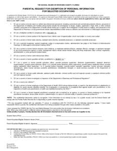 THE SCHOOL BOARD OF BROWARD COUNTY, FLORIDA  PARENTAL REQUEST FOR EXEMPTION OF PERSONAL INFORMATION FOR SELECTED OCCUPATIONS As authorized by Florida Statuted), designated personal information* is confidenti