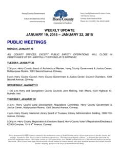 WEEKLY UPDATE JANUARY 19, 2015 – JANUARY 22, 2015 PUBLIC MEETINGS MONDAY, JANUARY 19 ALL COUNTY OFFICES, EXCEPT PUBLIC SAFETY OPERATIONS,
