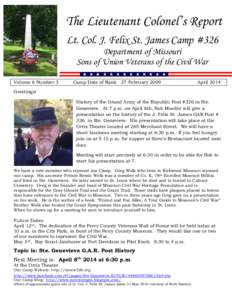 The Lieutenant Colonel’s Report Lt. Col. J. Felix St. James Camp #326 Department of Missouri Sons of Union Veterans of the Civil War Volume 6 Number 3