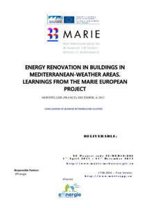 ENERGY RENOVATION IN BUILDINGS IN MEDITERRANEAN-WEATHER AREAS. LEARNINGS FROM THE MARIE EUROPEAN PROJECT MONTPELLIER (FRANCE), DECEMBER, 4, 2013