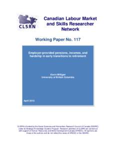 Canadian Labour Market and Skills Researcher Network Working Paper No. 117 Employer-provided pensions, incomes, and hardship in early transitions to retirement