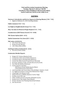 Park and Recreation Commission Meeting Tuesday, March 25, 2014 at 7:00 PM Courthouse Plaza Building[removed]Clarendon Blvd.) Azalea Conference Room on the Lobby Level  AGENDA