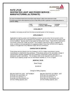 RATE LPLM RESTRICTED LIGHT AND POWER SERVICE MANUFACTURING (ALTERNATE) By order of the Alabama Public Service Commission dated October 3, 2000 in Informal Docket # U[removed]The kWh charges shown reflect adjustment pursuan