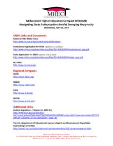 Midwestern Higher Education Compact WEBINAR Navigating State Authorization Amidst Emerging Reciprocity Wednesday, April 16, 2014 SARA Links and Documents National SARA State Status