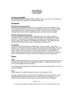 City of Fillmore Bi-weekly Update 2/27 to[removed]CITY HALL CLOSURES City Hall will be closed on EVERY FRIDAY effective Friday, July 1, 2011. City Hall will be closed on March 29 in observance of Caesar Chavez Day.