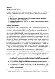 Symposium Title of Symposium Presentation: Developing educator competency to facilitate the use of simulation-based learning in nurse education. A collaborative project (NESTLED) supported by the EU Lifelong Learning Pro