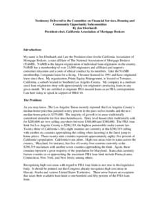 My name is Jon Eberhardt and I am the President-elect for the California Association of Mortgage Brokers, a state affiliate of