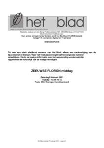 Redactie: Justus van den Berg, Fluitekruidstraat 151, 4461 MG Goes, Abonnementen: €3,50 per jaar. Voor actieve en beginnende floristen wordt het Blad door FLORON betaald. Oplage 175 exemplaren digitaal en 7