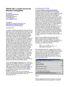 GRASS GIS: A Useful Tool for the Mountain Cartographer Pat Dunlavey Pat Dunlavey Cartographics 40 Oblong Road Williamstown, MA 01267