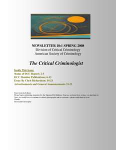 NEWSLETTER 18:1 SPRING 2008 Division of Critical Criminology American Society of Criminology The Critical Criminologist Inside This Issue: