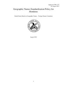 Approved: FNC[removed]August 2012 Geographic Names Standardization Policy for Honduras United States Board on Geographic Names – Foreign Names Committee