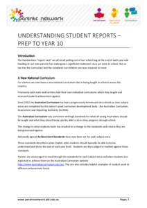 UNDERSTANDING STUDENT REPORTS – PREP TO YEAR 10 Introduction The handwritten “report card” we all recall pulling out of our school bag at the end of each year and handing to our own parents has undergone a signific