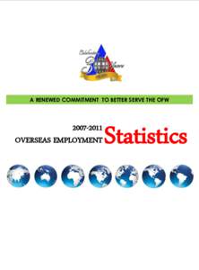 A RENEWED COMMITMENT TO BETTER SERVE THE OFWOVERSEAS EMPLOYMENT  Statistics