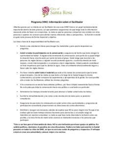 Programa DINE: Información sobre el facilitador ¡Muchas gracias por su interés en ser facilitador de una cena DINE! Este es un papel verdaderamente importante dentro de este proceso, así que queremos asegurarnos de q