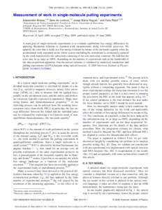 THE JOURNAL OF CHEMICAL PHYSICS 130, 234116 共2009兲  Measurement of work in single-molecule pulling experiments Alessandro Mossa,1,a兲 Sara de Lorenzo,1,2 Josep Maria Huguet,1 and Felix Ritort1,2,b兲 1