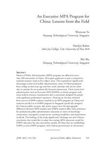 An Executive MPA Program for China: Lessons from the Field Wenxuan Yu Nanyang Technological University, Singapore Marilyn Rubin John Jay College, City University of New York