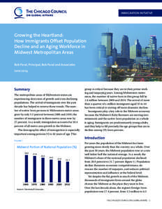 IMMIGRATION INITIATIVE  Growing the Heartland: How Immigrants Offset Population Decline and an Aging Workforce in Midwest Metropolitan Areas