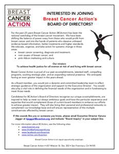 INTERESTED IN JOINING  Breast Cancer Action’s BOARD OF DIRECTORS? For the past 25 years Breast Cancer Action (BCAction) has been the national watchdog of the breast cancer movement. We have been