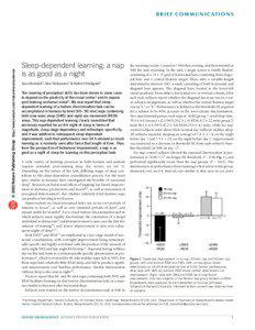 Sleep-dependent learning: a nap is as good as a night Sara Mednick1, Ken Nakayama1 & Robert Stickgold2