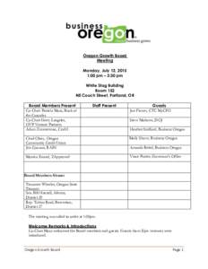 Oregon Growth Board Meeting Monday, July 13, 2015 1:00 pm – 3:30 pm White Stag Building Room 152