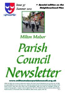 Whilst we take care to ensure statements made in the Parish Council Newsletter are accurate, we can take no responsibility for errors that may occur. Opinions expressed may not necessarily reflect the views of the Parish