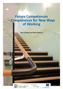 Future Competences – Competences for New Ways of Working Johan Lönnblad and Matti Vartiainen  Future Competences