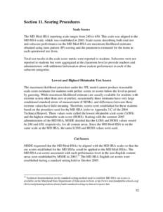 Section 11. Scoring Procedures Scale Scores The MD Mod-HSA reporting scale ranges from 240 to 650. This scale was aligned to the MD HSA scale, which was established in[removed]Scale scores describing both total test and su