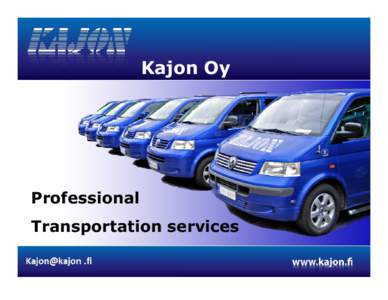 Kajon Oy  Professional Transportation services  Line-up