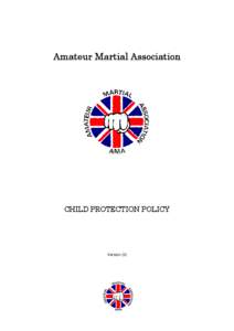 Amateur Martial Association  CHILD PROTECTION POLICY Version (3)