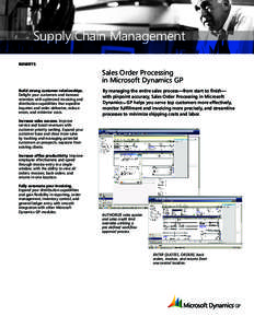 Supply Chain Management BENEFITS Sales Order Processing in Microsoft Dynamics GP Build strong customer relationships.