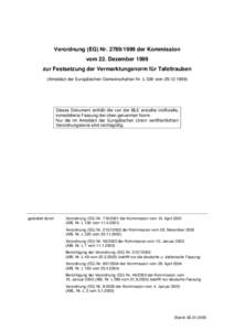 Verordnung (EG) Nr[removed]der Kommission vom 22. Dezember 1999 zur Festsetzung der Vermarktungsnorm für Tafeltrauben