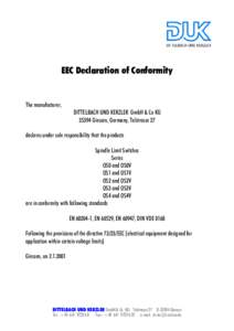 EEC Declaration of Conformity  The manufacturer, DITTELBACH UND KERZLER GmbH & Co KGGiessen, Germany, Talstrasse 27 declares under sole responsibility that the products