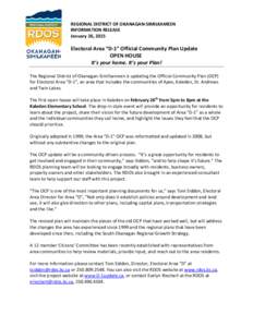 REGIONAL DISTRICT OF OKANAGAN-SIMILKAMEEN INFORMATION RELEASE January 26, 2015 Electoral Area “D-1” Official Community Plan Update OPEN HOUSE