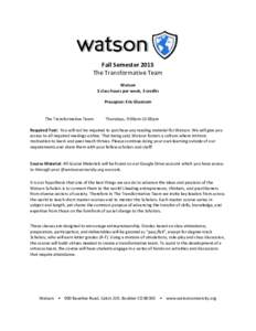 Fall Semester 2015 The Transformative Team Watson 3 class hours per week, 3 credits Preceptor: Eric Glustrom