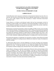 ASSOCIATION OF ATLANTIC UNIVERSITIES AWARD FOR EXCELLENCE IN TEACHING 1994 INSTRUCTIONAL LEADERSHIP AWARD GORDON MASON Gordon Mason has made a long term contribution to instructional development not only at his own